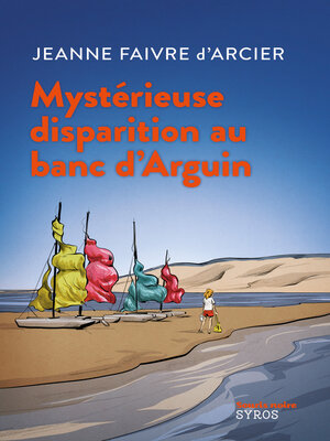 cover image of Mystérieuse disparition au banc d'Arguin